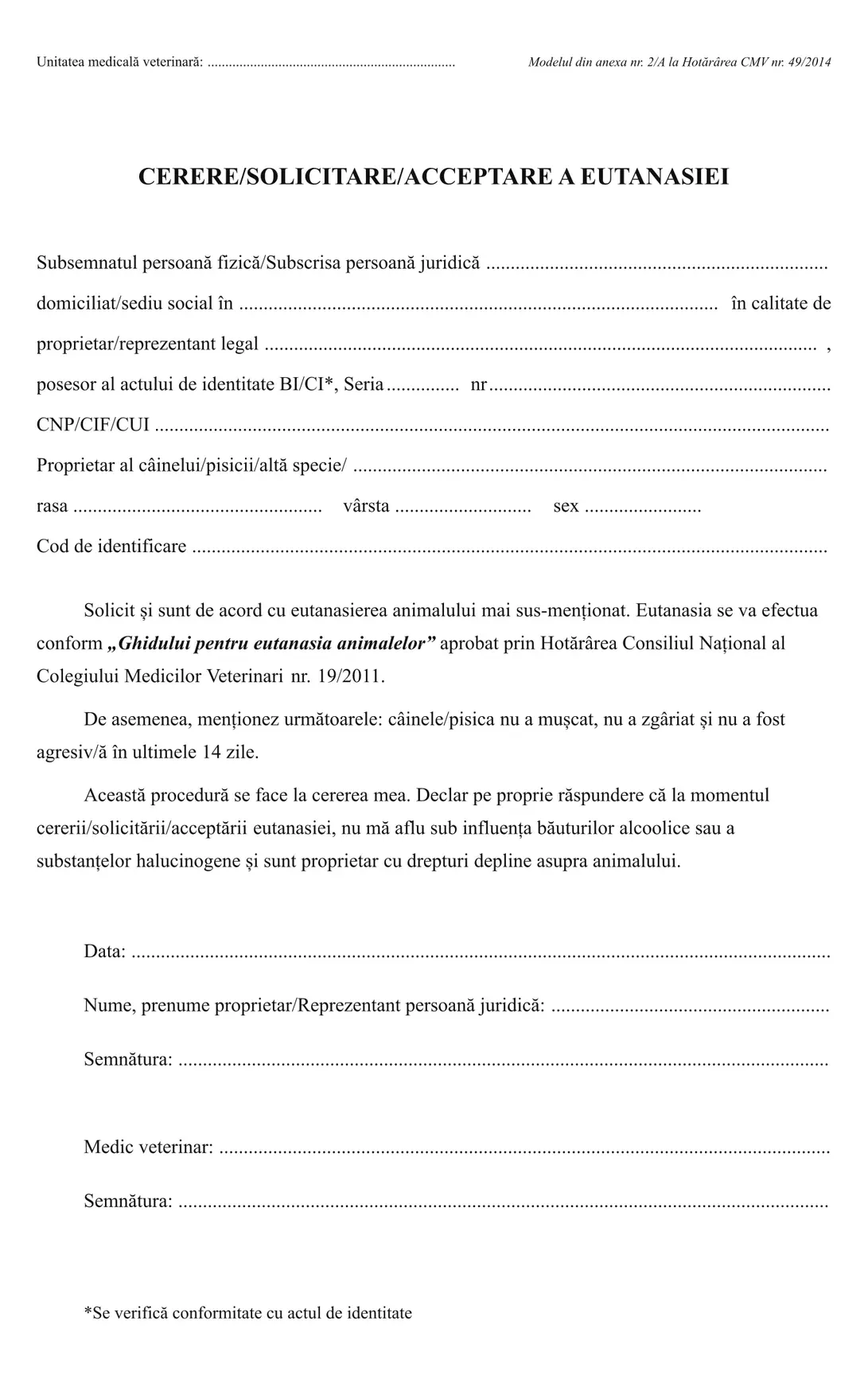 Cerere/solicitare/acceptare a eutanasiei (veterinar)